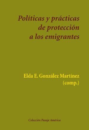 POLTICAS Y PRCTICAS DE PROTECCIN A LOS EMIGRANTES