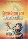 CMO CREAR UNA VIDA MARAVILLOSA