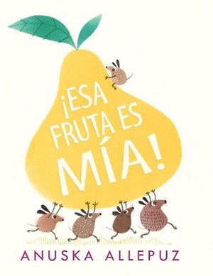 �ESA FRUTA ES M�A!