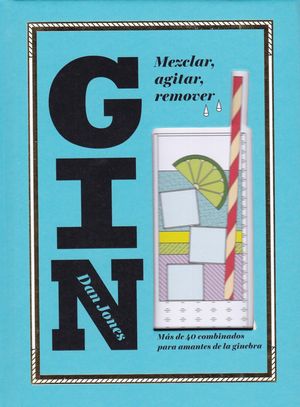 GIN: MEZCLAR, AGITAR, REMOVER