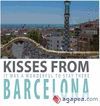 KISSES FROM BARCELONA