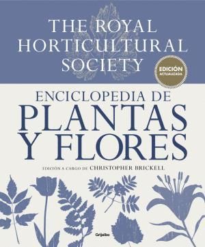 THE ROYAL HORTICULTURAL SOCIETY: ENCICLOPEDIA DE PLANTAS Y FLORES