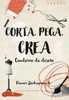 CORTA, PEGA, CREA