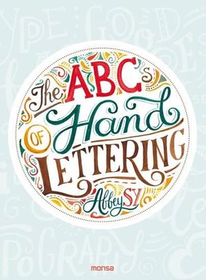 THE ABCS OF HAND LETTERING