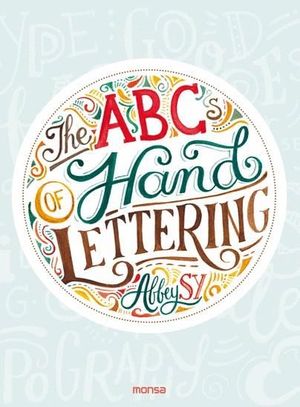 THE ABCS OF HAND LETTERING