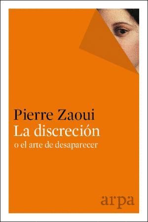 LA DISCRECIN O EL ARTE DE DESAPARECER