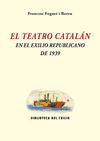 EL TEATRO CATALN EN EL EXILIO REPUBLICANO DE 1939