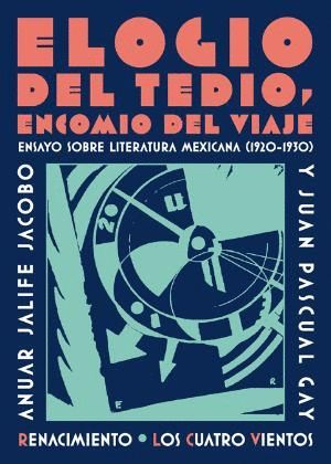 ELOGIO DEL TEDIO, ENCOMIO DEL VIAJE