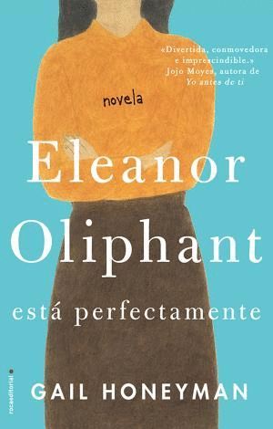 ELEANOR OLIPHANT EST PERFECTAMENTE