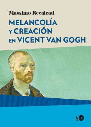 MELANCOL�A Y CREACI�N EN VINCENT VAN GOGH