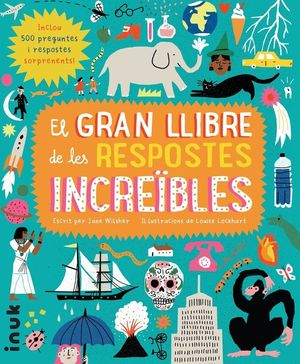 EL GRAN LLIBRE DE LES RESPOSTES INCRE�BLES