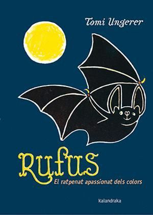 RUFUS, EL RATPENAT APASSIONAT DELS COLORS