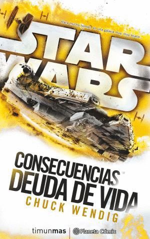 STAR WARS: CONSECUENCIAS LA DEUDA DE VIDA