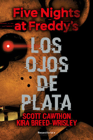 FIVE NIGHTS AT FREDDY'S 1 LOS OJOS DE PLATA