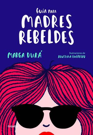 GUA PARA MADRES REBELDES