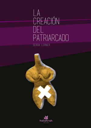 LA CREACIN DEL PATRIARCADO