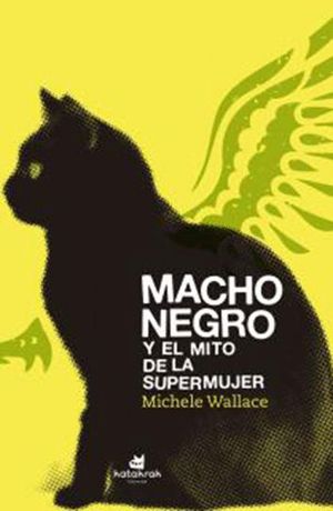 MACHO NEGRO Y EL MITO DE LA SUPERMUJER