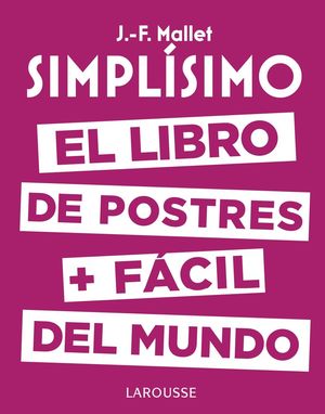 SIMPLSIMO: EL LIBRO DE POSTRES MS FCIL DEL MUNDO