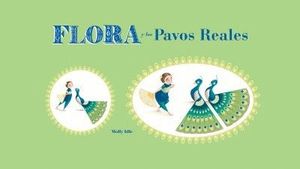 FLORA Y LOS PAVOS REALES