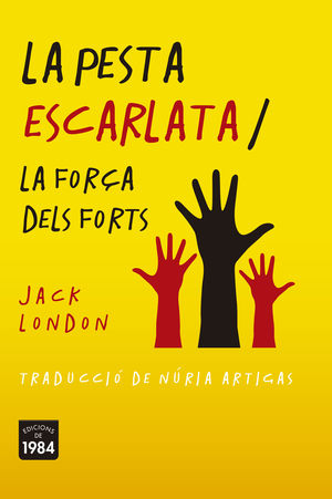 LA PESTA ESCARLATA; LA FORA DELS FORTS