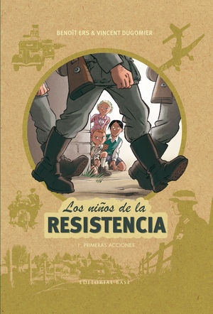 LOS NIOS DE LA RESISTENCIA 1. PRIMERAS ACCIONES