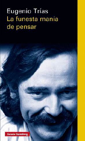 LA FUNESTA MANA DE PENSAR