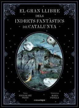 EL GRAN LLIBRE DELS INDRETS FANTSTICS DE CATALUNYA