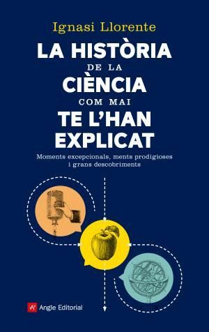 LA HISTRIA DE LA CINCIA COM MAI TE L'HAN EXPLICAT