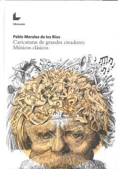 CARICATURAS DE GRANDES CREADORES: M�SICOS CL�SICOS