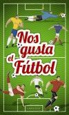 NOS GUSTA EL FTBOL