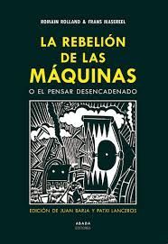 LA REBELIN DE LAS MQUINAS O EL PENSAR DESENCADENADO