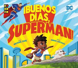 BUENOS DAS, SUPERMAN!