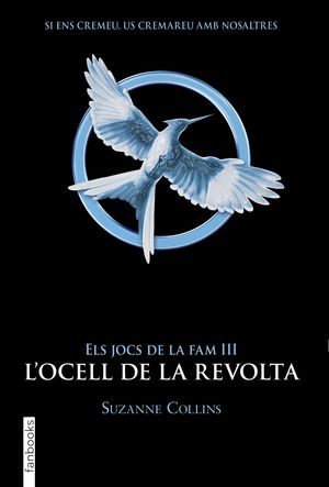 ELS JOCS DE LA FAM 3 L'OCELL DE LA REVOLTA