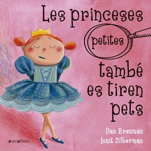 LES PRINCESES (PETITES) TAMB ES TIREN PETS