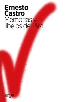 MEMORIAS Y LIBELOS DEL 15M