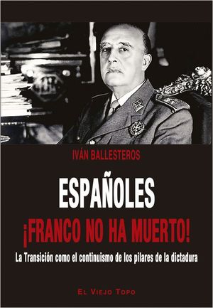 ESPA�OLES �FRANCO NO HA MUERTO!