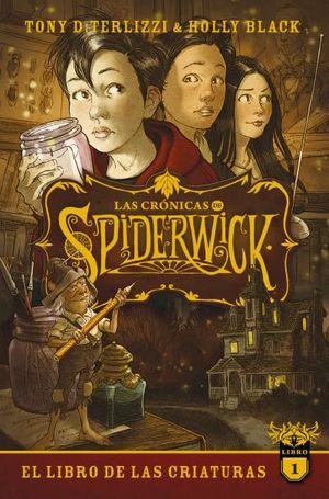 LAS CRNICAS DE SPIDERWICK 1 EL LIBRO DE LAS CRIATURAS