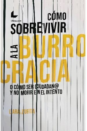 CMO SOBREVIVIR A LA BURROCRACIA