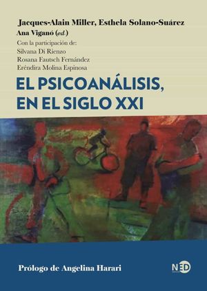 EL PSICOANLISIS, EN EL SIGLO XXI