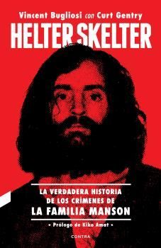 HELTER SKELTER: LA VERDADERA HISTORIA DE LOS CRMENES DE LA FAMILIA MANSON