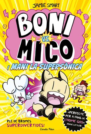 BONI VS MICO I MANI LA SUPERSNICA (BONI VS MICO 4)