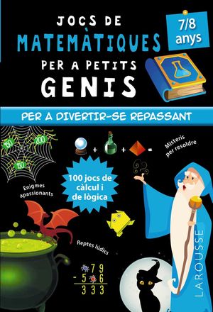 JOCS DE MATEMTIQUES PER A PETITS GENIS 7-8 ANYS