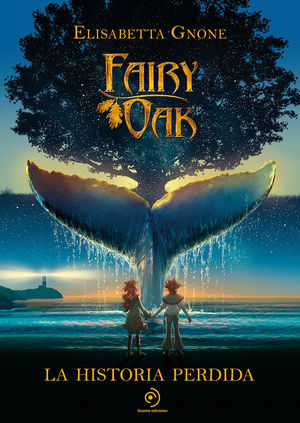 FAIRY OAK: LA HISTORIA PERDIDA