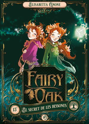 FAIRY OAK 1 EL SECRET DE LES BESSONES