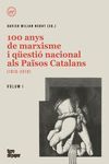 100 ANYS DE MARXISME I QESTI NACIONAL ALS PASOS CATALANS