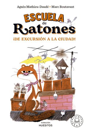 ESCUELA DE RATONES: DE EXCURSIN A LA CIUDAD!