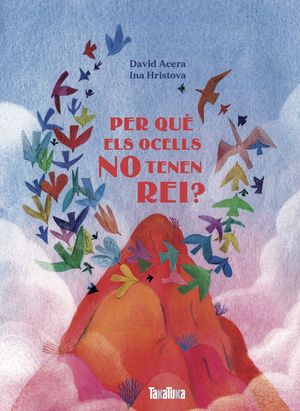 PER QU� ELS OCELLS NO TENEN REI?