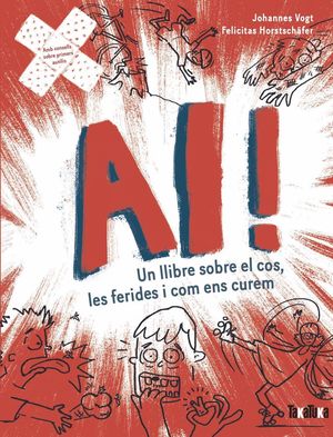AI! (UN LLIBRE SOBRE EL COS, LES FERIDES I COM ENS CUREM)
