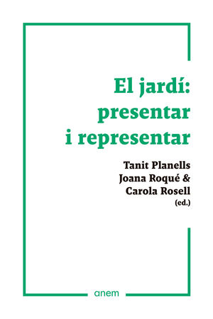 EL JARD: PRESENTAR I REPRESENTAR