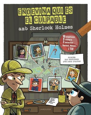 ENDEVINA QUI S EL CULPABLE AMB SHERLOCK HOLMES